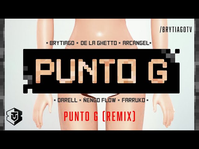 Punto G [Remix] - Brytiago, Darell, Arcangel, Farruko, De La Ghetto u0026 Ñengo Flow (Video Oficial) class=