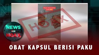 Obat Kapsul Berisi Paku | NEWS OR HOAX