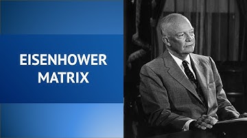 The Eisenhower Matrix: Make Better Decisions and Maximize Your Time