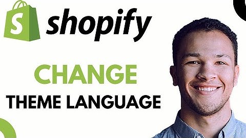 How to Change Theme Language in Shopify (2023)