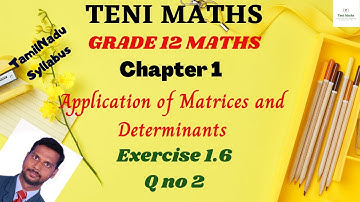 Grade 12: Maths Chapter 1: Application of Matrices and Determinants: Exercise 1.6 Q no 2