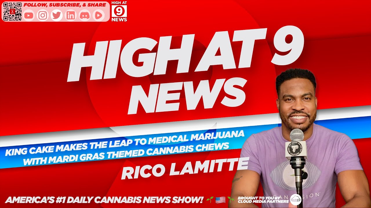 High At 9 News : Rico Lamitte - King cake leaps to medical marijuana with Mardi Gras cannabis chews