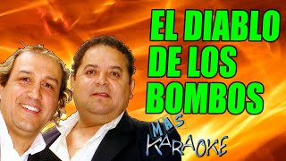 EL DIABLO DE LOS BOMBOS - Los Changos (karaoke)