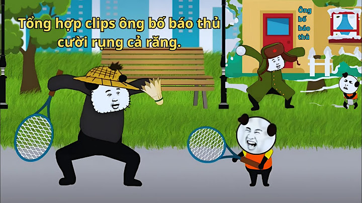Tổng hợp clips ông bố báo thủ cười rụng cả răng | Ông Bố Báo Thủ