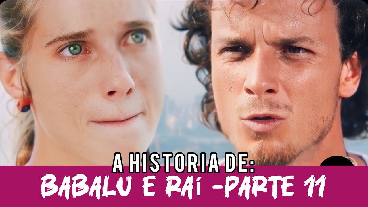 Bablu Rai A HISTÓRIA DE BABALU E RAÍ - PARTE 11 - YouTube