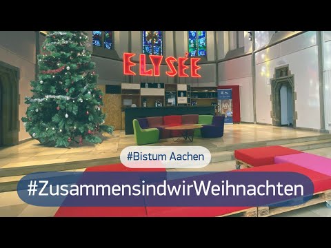 #ZusammensindwirWeihnachten - Bistum Aachen