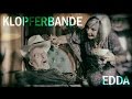 Klopferbande - Edda (official Video)