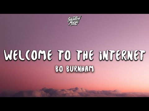 Bo Burnham - Welcome to the Internet (lyrics) | 1 HOUR