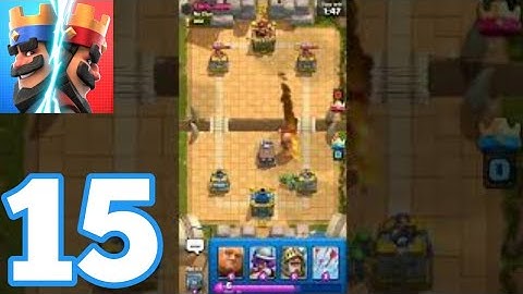 Clash Royale -  Gameplay Walkthrough Part 15 (iOS, Android)