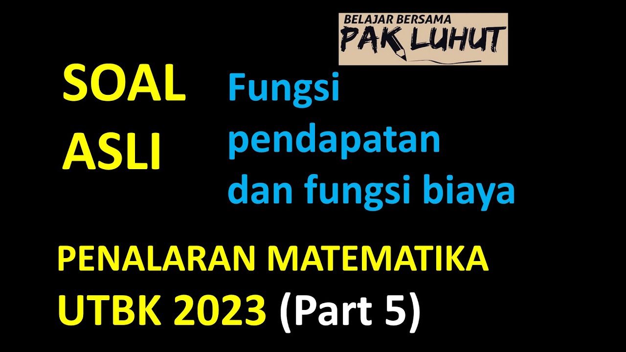 Soal Asli Penalaran Matematika UTBK 2023, Topik_ Fungsi Pendapatan dan Biaya Mesin Produksi