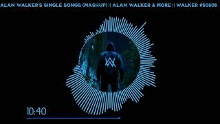 Alan Walker's Single Songs (Mashup) || Alan Walker & More || Walker #50505 || Special 2K Subs