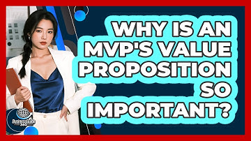 Why Is An MVP