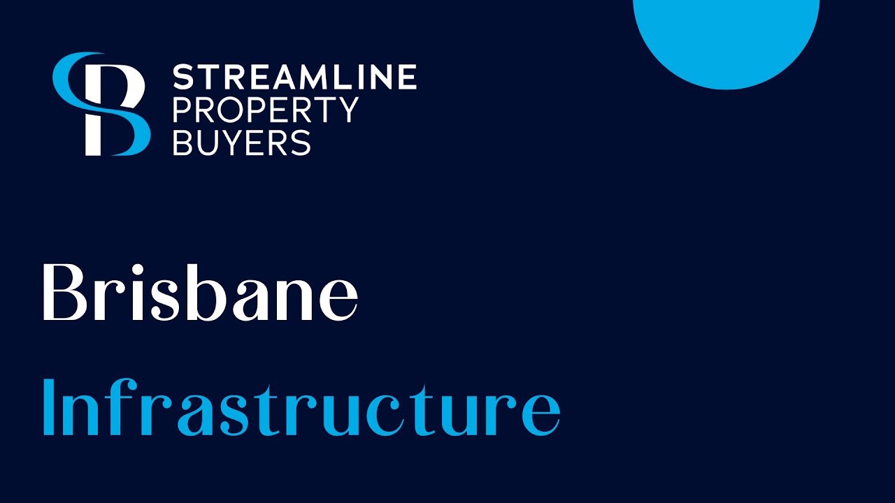 Brisbane Infrastructure - Streamline Property Buyers Brisbane - YouTube