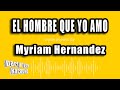 Myriam Hernandez - El Hombre Que Yo Amo (Versión Karaoke)