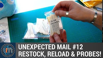 Unexpected Mail #12 - Restock, reload & new probes!