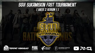 SGVI SUKAMISKIN FAST TOURNAMENT WEEK 3 , MATCH 4 ERANGEL 