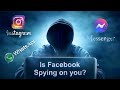 Is Facebook Spying on you Right NOW?