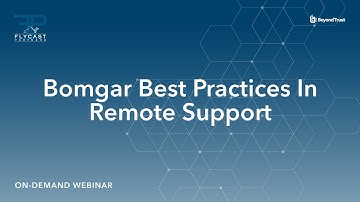 Flycast Partners | Bomgar Best Practices In Remote Support 2.3.15