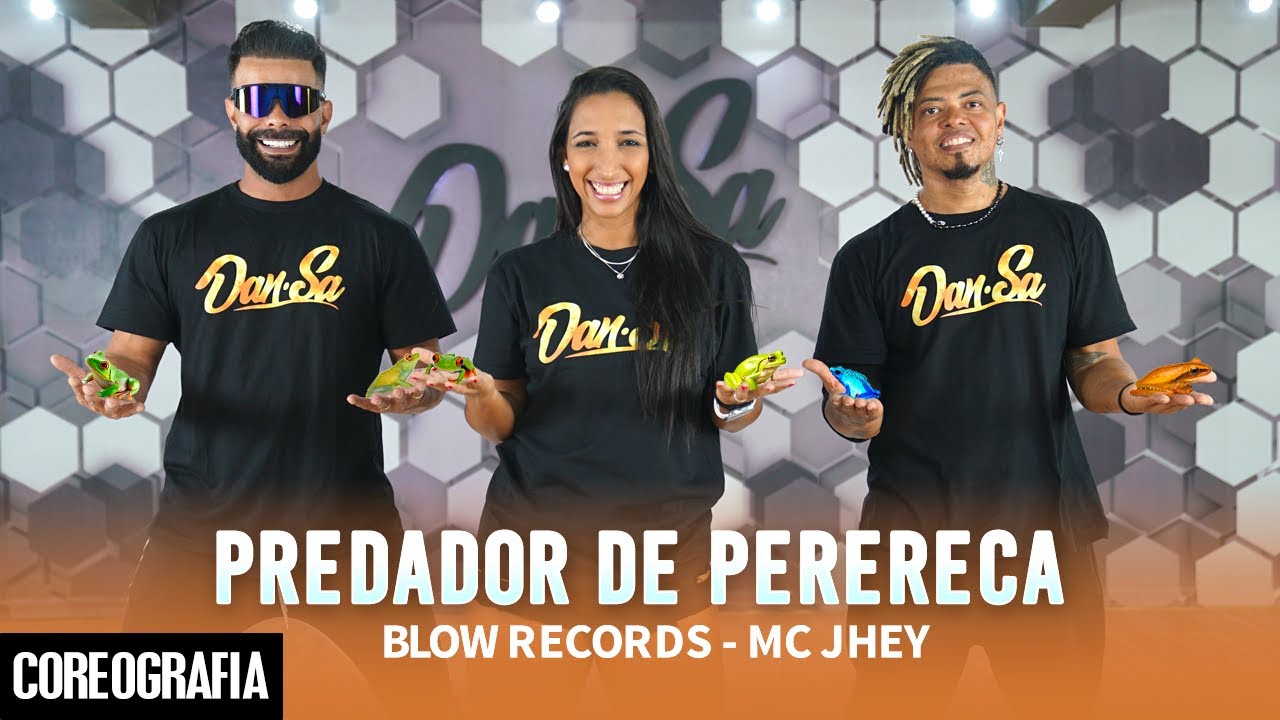 Predador de Perereca (1982) - BLOW RECORDS - Mc Jhey - Dan-Sa / Daniel Saboya (Coreografia) Predador de Perereca (1982) - BLOW RECORDS - Mc Jhey - Dan-Sa / Daniel Saboya (Coreografia)