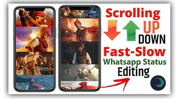 Scrolling UP Down Fast-Slow Whatsapp Status Editing l Alight motion