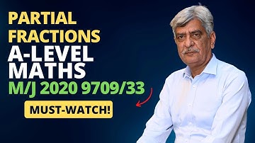 A-Level Maths - PARTIAL FRACTIONS 9709/33 M/J 2020 Q#7 Solution | Ultimate Guide (Part 7)