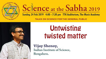 Untwisting twisted matter by Vijay Shenoy, IISc, Bengaluru