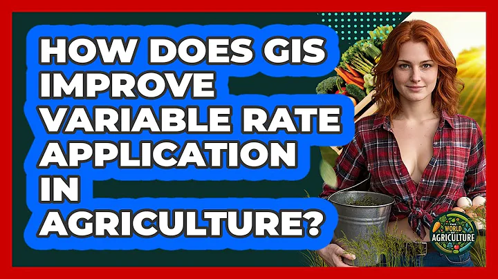 How Does GIS Improve Variable Rate Application In Agriculture? - The World of Agriculture