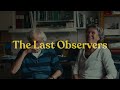 The Last Observers | Award-Winning Documentary Short Film | Official Trailer