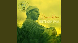 Video thumbnail of "CAIO KLIN - Deitados na Grama"