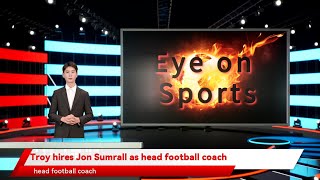 Troy hires Jon Sumrall as head football coach