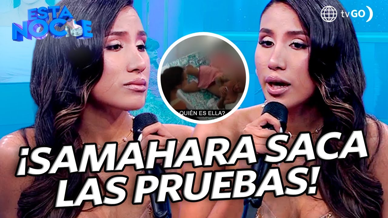 SAMAHARA REVELA EL VIDEO QUE PRUEBA EL ENGAÑO DE BRYAN | ESTA NOCHE