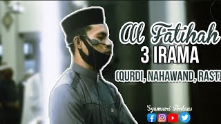 Al-Fatihah dengan Tiga Irama (Qurdi, Nahawand, Rast) | Syamsuri Firdaus