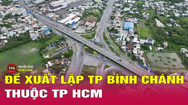 Đề xuất Bình Chánh lên thành phố | Tin tức mới nhất 19/9