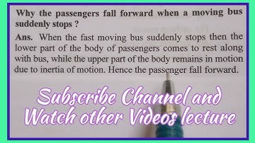 Why the passenger fall forward when a moving bus suddenly stops ?