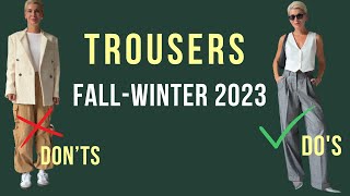 Fall 2023 Trousers Mistakes| Trousers MustHaves For 2023
