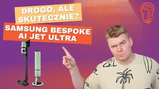 Recenzja Samsung Bespoke Ai Jet Ultra Nieprzyzwoicie Drogi, Ale Niezwykle Skuteczny. Czy Warto?