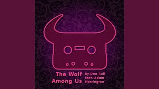 Video thumbnail of "Dan Bull - The Wolf Among Us (feat. Adam Harrington)"