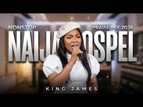 NONSTOP Naija Gospel Video Praise Mix 2026 | Best Naija Gospel Hits #gospelmusic #sinach #nigeria