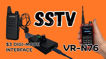 SSTV with the $3 DIGI MODE Interface and the VR-N76
