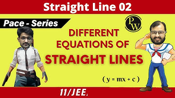 Straight Line 02 | Different Equations of Straight Lines | CLASS 11 | JEE | PACE SERIES