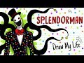 SPLENDORMAN | Draw My Life happypasta