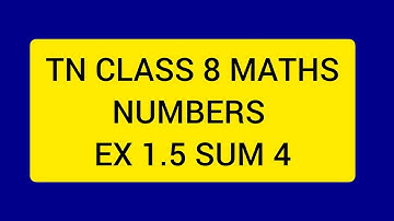 TN CLASS 8 MATHS NUMBERS EX 1.5 SUM 4