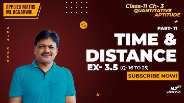 TIME & DISTANCE Ex-3.5 | Quantitative Aptitude | Ch-3 Part-11 | Applied Math Class 11 | Gaur Classes