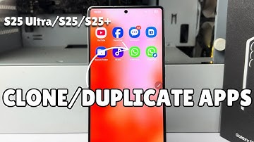 Samsung Galaxy S25 Ultra: How to Clone Apps Duplicate Apps