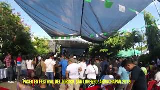 PASEO EN FESTIVAL DEL LOROCO EN SAN LORENZO, AHUACHAPAN 2019