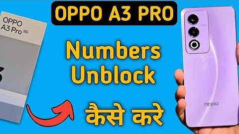 Oppo A3 Pro 5g Blacklist se number kaise nikale, how to remove number from Blocklist in oppo, blackl