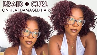 Braid + Curl | Heat Damaged or Transitioning Hair