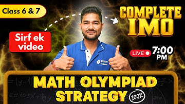 Math Olympiad Strategy for Class 6 & 7 | Crack IMO in One Shot