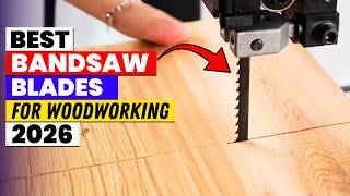 The 6 Best Bandsaw Blades for Woodworking of 2026 | Bandsaw Blades for Woodworking You Need to Try!