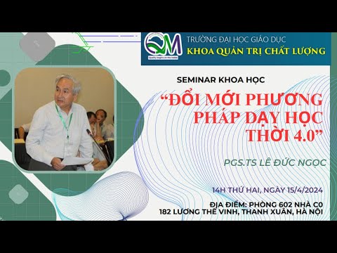 Đổi mới phương pháp dạy học thời 4.0. Trình bày: PGS.TS. Lê Đức Ngọc